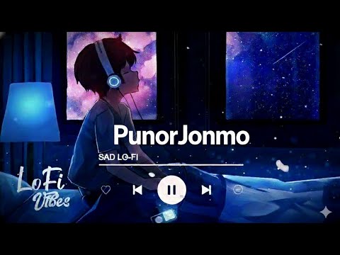 PunorJonmo | পুনর্জন্ম | Lofi Remix |Condropith (চন্দ্রপীঠ) | SRC LO-FI ROOM