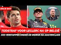 Leclerc krijgt na afloop tijdstraf, Jos Verstappen keek ogen uit op Spa | GPFans F1 Race Day België