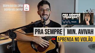 Pra Sempre - Min. Avivah - Aula de Violão completa
