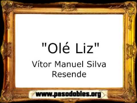 Olé Liz - Vítor Manuel Silva Resende [Pasodoble]