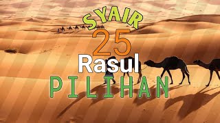 Download lagu SYAIR 25 RASUL PILIHAN || #biarallahsayang mp3
