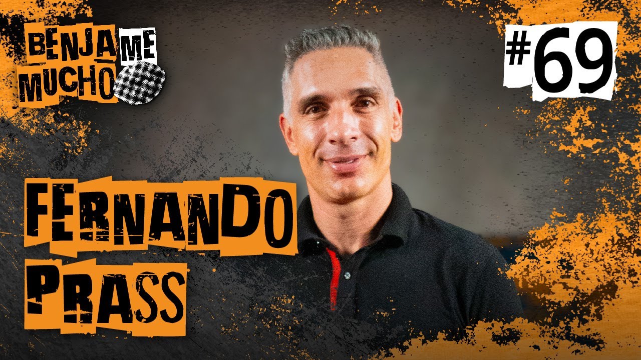 FERNANDO PRASS | BENJA ME MUCHO #069