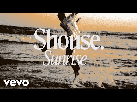 Shouse - Sunrise (Official Music Video)