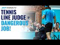 Being a Tennis Line Judge is DANGEROUS! ⚠️