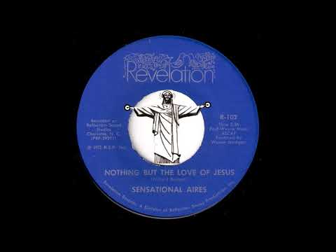 Sensational Aires - Nothing But The Love Of Jesus [Revelation] 1972 Gospel Sweet Soul 45