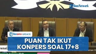 Tak Ada Puan Maharani saat Pimpinan DPR Jawab Tuntutan 17+8, Diwakili Dasco, Saan, dan Cucun