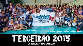 Quadrilha TERCEIRÃO 2015 - Mazzarello