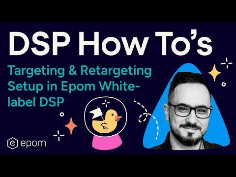 How to Use Targeting & Retargeting Setup in Epom White-label DSP