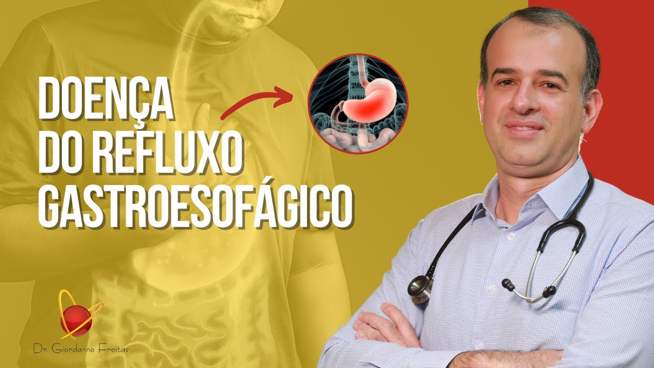 Doença do Refluxo Gastroesofágico - DRGE | Dr. Giordanne Freitas
