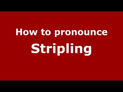 How to pronounce Stripling