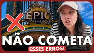 MISTAKES NOT TO MAKE IN EPIC UNIVERSE!