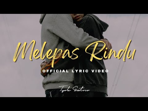 Tyok Satrio feat. Assalova - Melepas Rindu (Official Lyric Video)