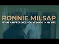 Ronnie Milsap - What A Difference You've Made In My Life (Official Audio)