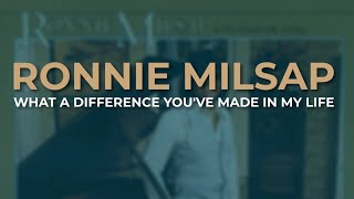 Ronnie Milsap - What A Difference You&#39;ve Made In My Life (Official Audio)