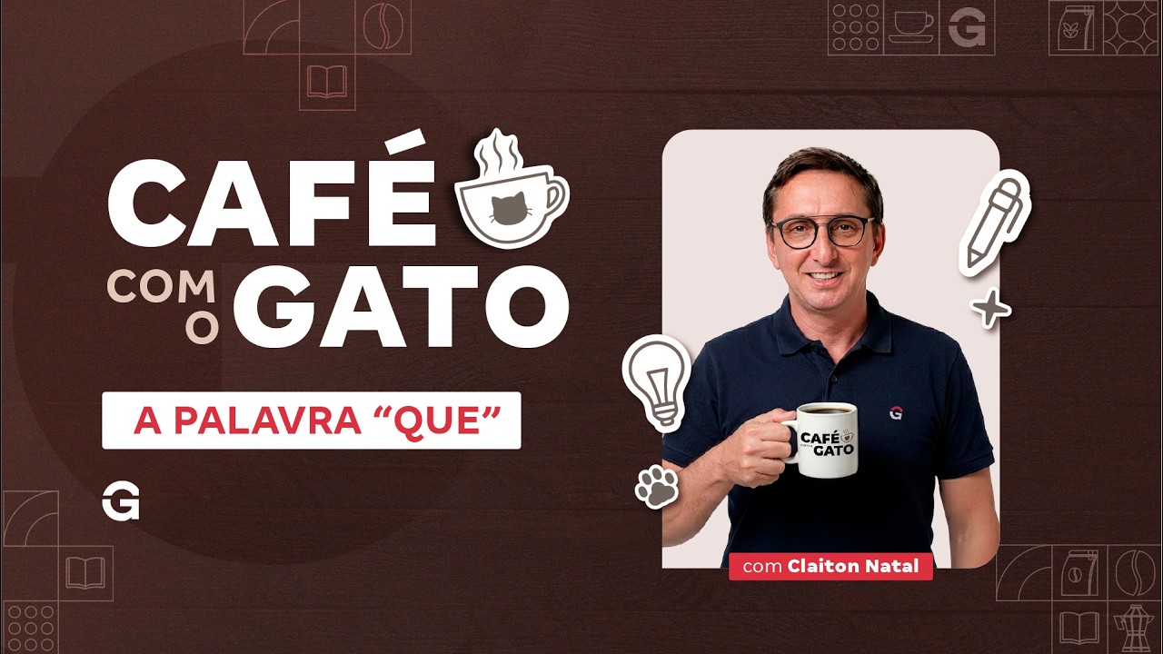 Café com o Gato | A palavra “que”