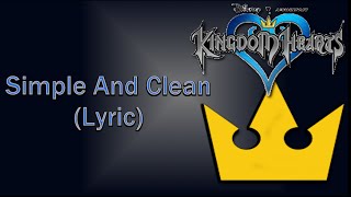 Kingdom Hearts - Simple And Clean (Lyric)