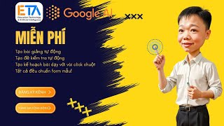 Chia sẻ miễn phí về ứng dụng Gemini AI trong việc tạo bài giảng #ETA #ETA_GiáoDục