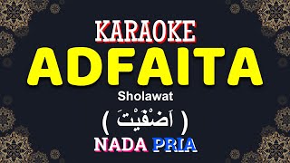 Download lagu Adfaita ( اَضْفَيْتَ ) | KARAOKE LIRIK NADA PRIA / COWOK | Sholawat Versi Ai Khodijah mp3