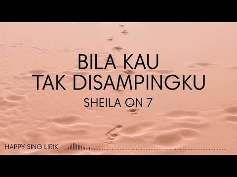 Sheila On 7 - Bila Kau Tak Disampingku (Lirik)