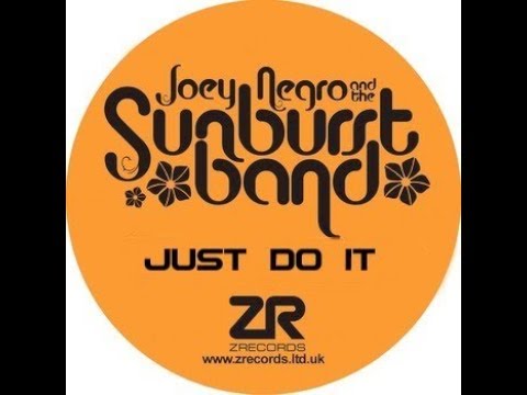 Joey Negro and The Sunburst Band - Just Do It (Original Mix)