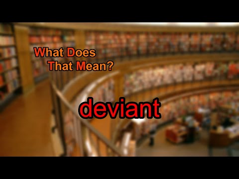 What does deviant mean?