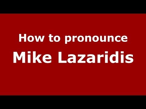 How to Pronounce Mike Lazaridis - PronounceNames.com