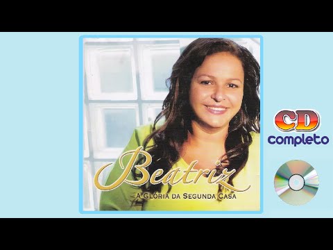 💿 Beatriz - A Glória da Segunda Casa (CD Completo)