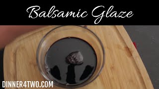 How to make Balsamic Glaze