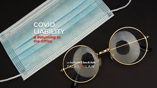 The Legal Risks of Returning to the Office