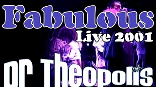 Dr. Theopolis - Fabulous - Live at the Crystal Ballroom 10-13-01