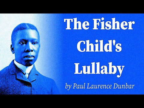 The Fisher Child's Lullaby by Paul Laurence Dunbar