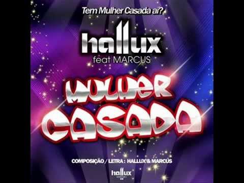 Hallux feat Marcus Mulher Casada HD 2012