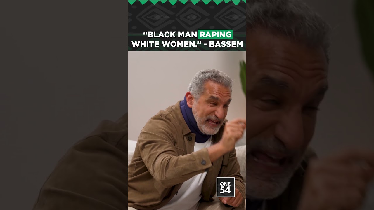 “Black Man Raping White Women.” - Bassem On Rumors | One54 Africa Podcast