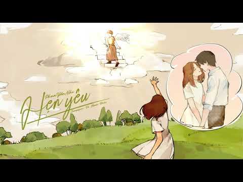 Hẹn Yêu - Phan Yến Nhi | "em nợ anh một câu yêu thương cho mai này" MV Lyrics