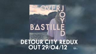BASTILLE // Overjoyed (Detour City Redux)