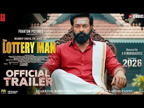 THE LOTTERY MAN- Official Trailer | Bobby Deol | Taapsee Pannu | Randeep Hooda | New Movie Trailer