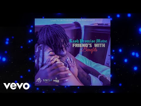 Kash Promise Move - Friend's With Benefits (Official Audio)