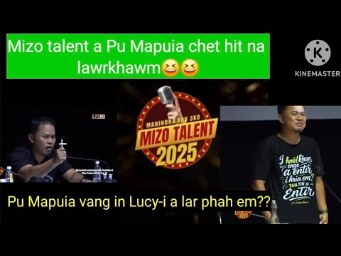 Mizo Talent 2025 a Pu Mapuia chet hit-na lawrkhawm🤣🤣😂😂