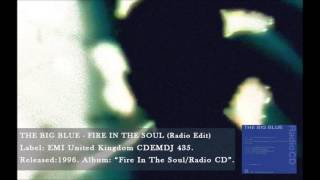 The Big Blue - Fire In The Soul (Radio Edit)