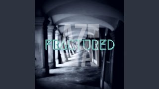 Fractured Music Video