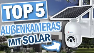 Die besten ÜBERWACHUNGSKAMERAS MIT SOLARANEL 2023 | Solar Überwachungskameras Test