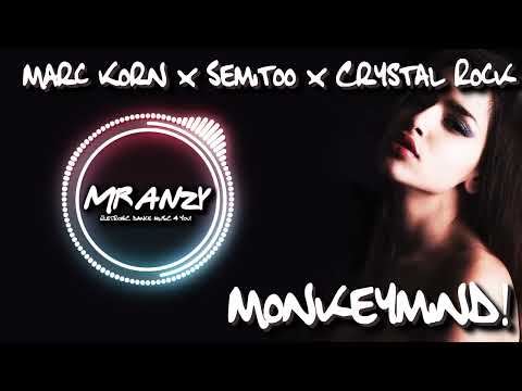 Marc Korn x Semitoo x Crystal Rock - Monkeymind (Extended Mix) (Best Electro House) Mr Anzy