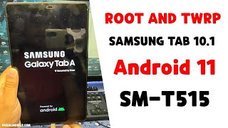 How To Root TWRP Galaxy Tab 10.1 (SM-T515) Android 11