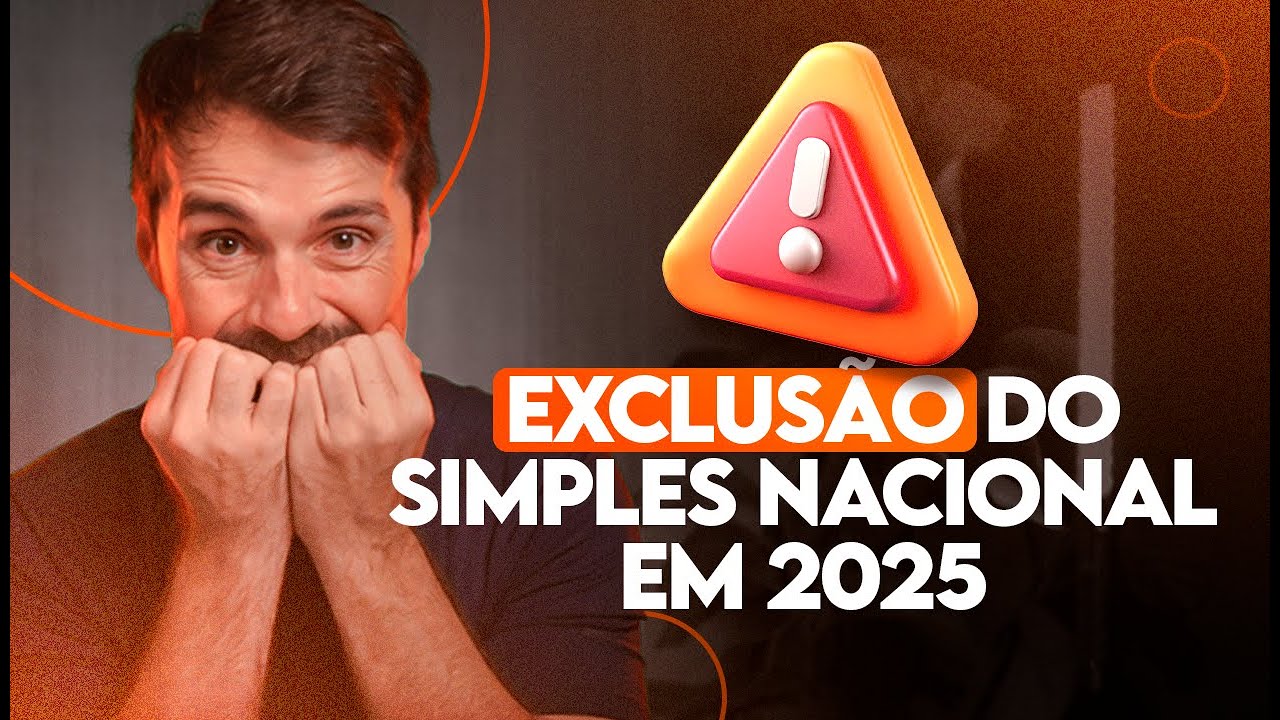Exclusão do Simples Nacional 2025 l Como não ser EXCLUÍDO do SIMPLES NACIONAL!