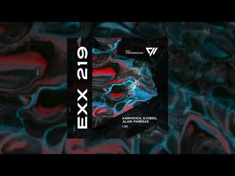 KARPOVICH, DJ VEDO, ALAIN FANEGAS - LSD (Original Mix) #ExxUnderground #IndieDance