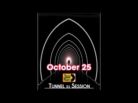 TUNNEL DJ SESSION - OCTOBER 25 Set 1