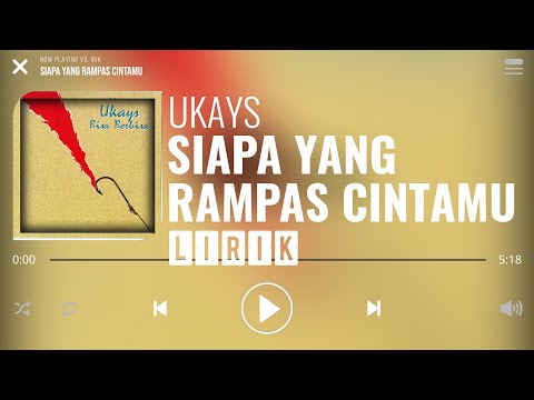 Ukays - Siapa Yang Rampas Cintamu [Lirik]