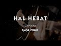HAL HEBAT // GOVINDA // KARAOKE GITAR AKUSTIK TANPA VOKAL NADA COWO ( MALE )
