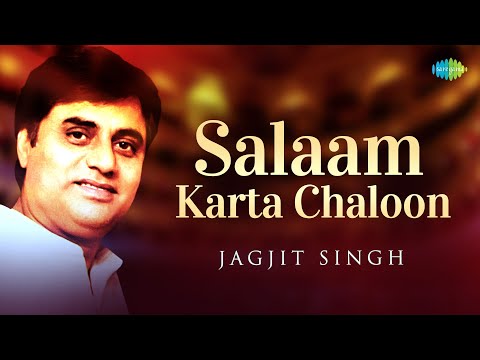 Salaam Karta Chaloon | Jagjit Singh Ghazals | Old Ghazals | Echoes | Jagjit Singh | Poetry