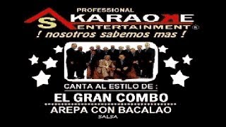 KARAOKE  EL GRAN COMBO AREPA CON BACALAO
